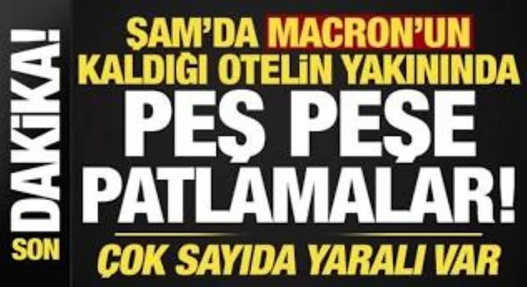 Şam'da Peş Peşe Patlamalar! Macron'un Kaldığı Otelin Yakınında Büyük Panik — haber görseli