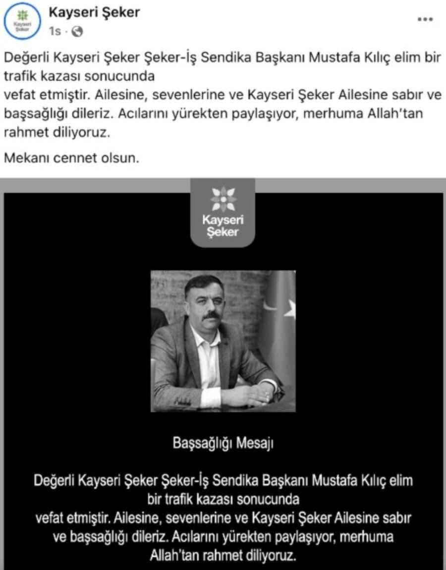 seker-is-sendikasi-kayseri-sube-baskani-mustafa-kilic-gecirdigi-trafik-kazasi-sonucu-hayatini-kaybetti