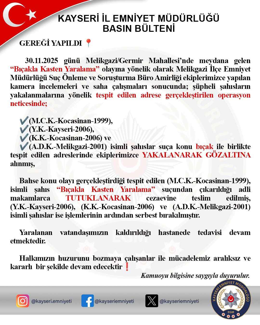 melikgazinin-germir-mahallesinde-meydana-gelen-bicakli-yaralama-olayinin-suphelileri-polis-operasyonuyla-yakalandi-olayi-gerceklestirdigi-belirlenen-bir-kisi-tutuklanarak-cezaevine-gonderildi