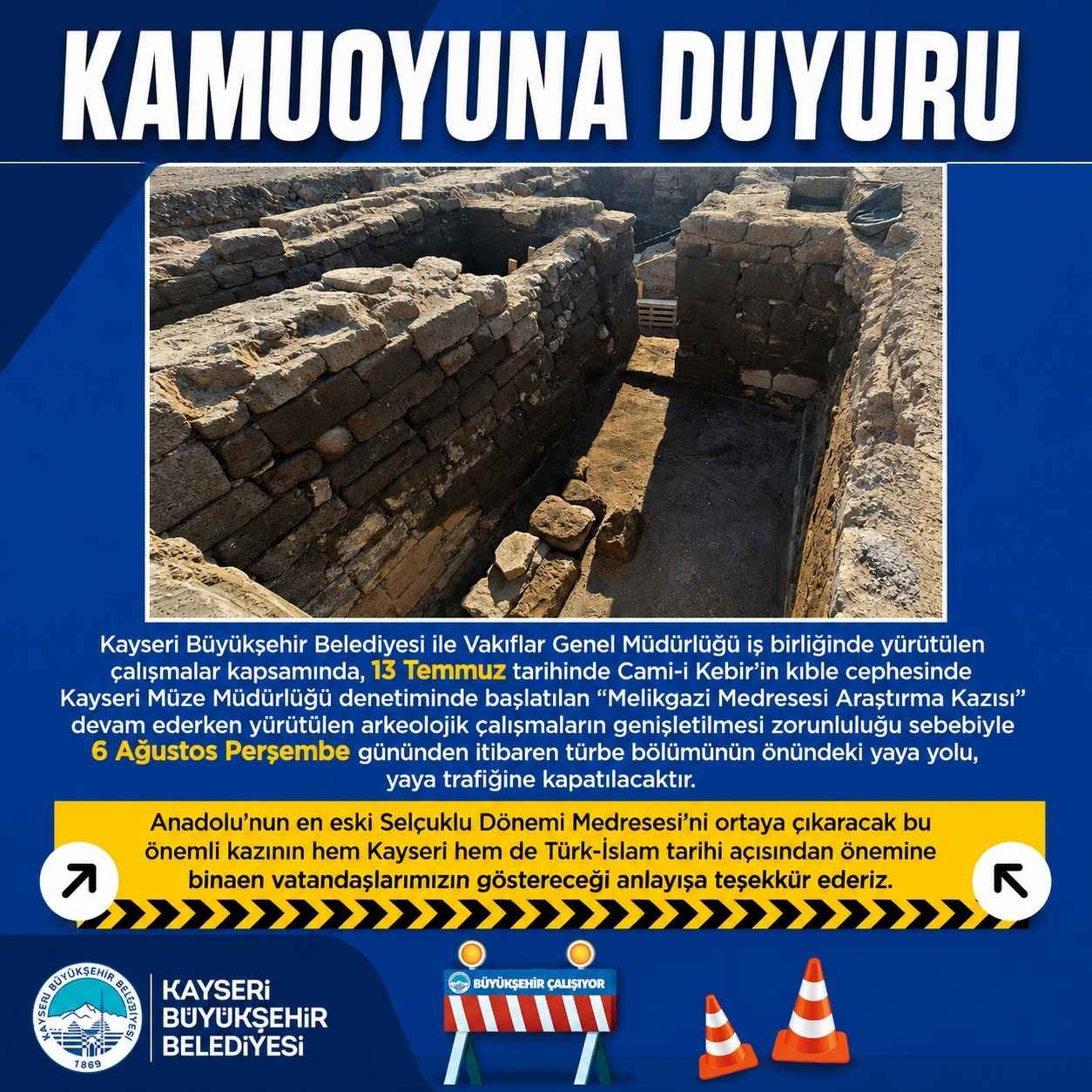 kayseri-buyuksehir-belediyesi-melikgazi-medresesi-arastirma-kazisinin-genisletilmesi-nedeniyle-cami-i-kebirin-turbe-bolumunun-onundeki-yaya-yolunun-6-agustostan-itibaren-gecici-olarak-yaya-trafigine-kapatilacagini-duyurdu