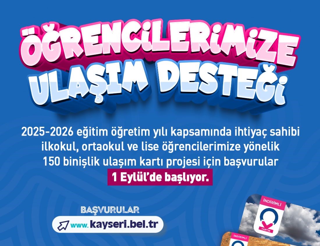 Büyükşehir Belediye Başkanı Dr. Memduh Büyükkılıç, “Anne Ulaşım Kartı” projesini hayata geçirirken, ihtiyaç sahibi öğrencilere yönelik 150 binişlik ulaşım desteğini de sürdürüyor. Başvurular 1 Eylül’de başlıyor.