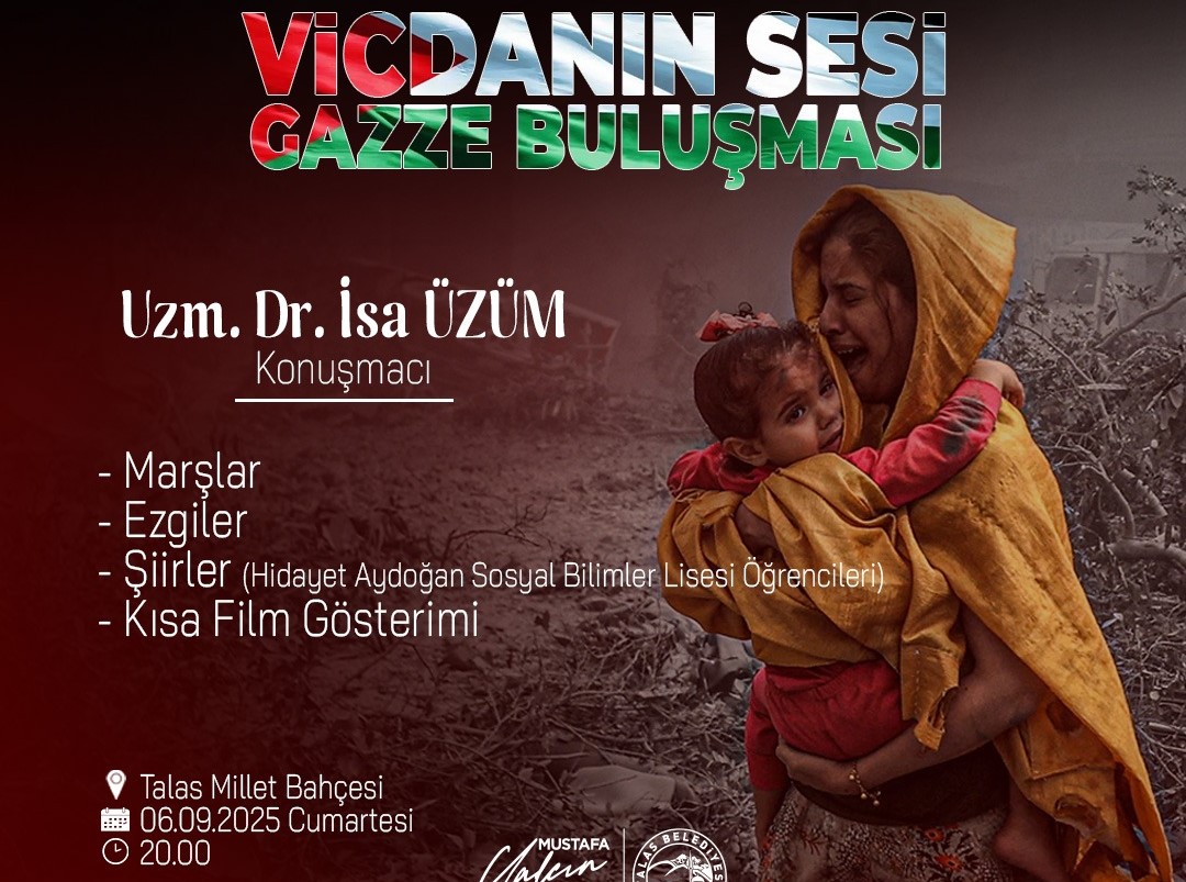 Talas Belediyesi, Gazze’de İsrail tarafından aylardır sürdürülen insanlık dramına dikkat çekmek ve Filistin halkının yaşadığı acıları unutturmamak amacıyla anlamlı bir programa ev sahipliği yapacak.