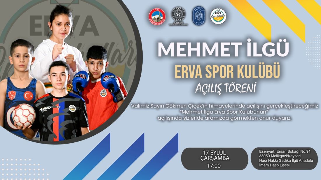Kayseri’de sporun kalbi daha güçlü atacak!  Vali Gökmen Çiçek’in himayelerinde açılışı yapılacak olan Mehmet İlgü Erva Spor Kulübü, gençlere spor sevgisi kazandırmayı hedefliyor