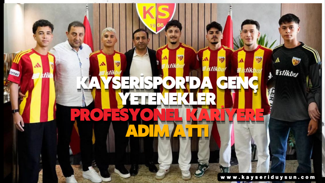 Kayserispor'da Genç Yetenekler Profesyonel Kariyere Adım Attı