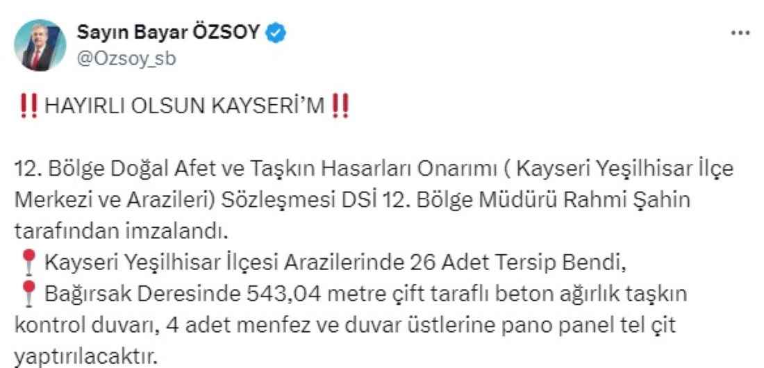 ak-parti-kayseri-milletvekili-sayin-bayar-ozsoy-sosyal-medya-hesabindan-yaptigi-paylasimda-dogal-afet-ve-taskin-hasarlari-onarimi-sozlesmesinin-imzalandigini-duyurdu
